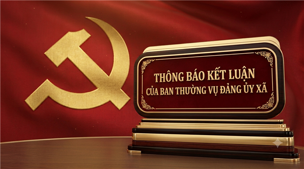 THÔNG BÁO KẾT LUẬN CỦA BAN THƯỜNG VỤ ĐẢNG ỦY XÃ về kết quả lãnh đạo thực hiện nhiệm vụ tháng 8; nhiệm vụ, giải pháp trọng tâm tháng 9/2026