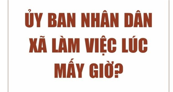 Thông báo giờ làm việc của các cơ quan xã An Lão