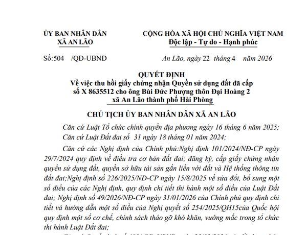 Quyết định Về việc thu hồi giấy chứng nhận Quyền sử dụng đất đã cấp số X 8635512 cho ông Bùi Đức Phượng thôn Đại Hoàng 2 xã An Lão thành phố Hải Phòng