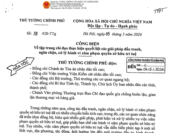 Công điện số 38/CĐ-TTg ngày 05 tháng 5 năm 2026 của Thủ tướng Chính phủ về việc tập trung chỉ đạo thực hiện quyết liệt các giải pháp đấu tranh, ngăn chặn, xử lý hành vi xâm phạm quyền sở hữu trí tuệ
