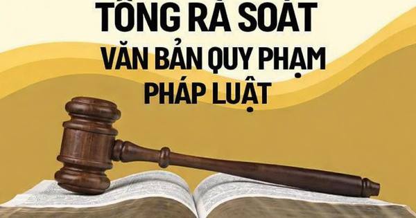 Các nội dung chính của cuộc tổng rà soát hệ thống văn bản quy phạm pháp luật năm 2026