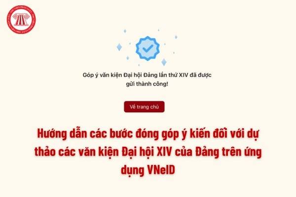 HƯỚNG DẪN GÓP Ý DỰ THẢO CÁC VĂN KIỆN ĐẠI HỘI XIV CỦA ĐẢNG TRÊN ỨNG DỤNG VNEID