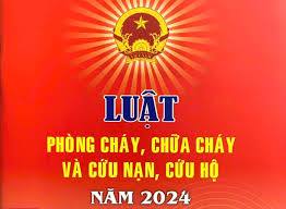 LUẬT PHÒNG CHÁY, CHỮA CHÁY VÀ CỨU NẠN, CỨU HỘ