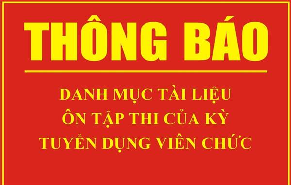DANH MỤC TÀI LIỆU ÔN TẬP THI CỦA KỲ THI TUYỂN DỤNG VIÊN CHỨC GIÁO DỤC- ĐÀO TẠO