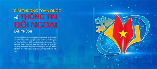 GIẢI THƯỞNG TOÀN QUỐC VỀ THÔNG TIN ĐỐI NGOẠI LẦN THỨ XII