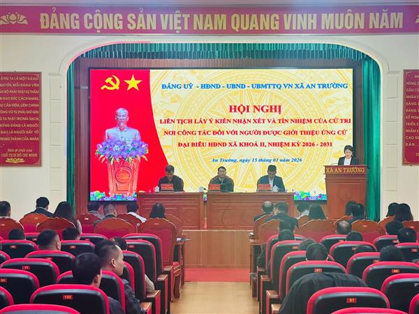 XÃ AN TRƯỜNG TỔ CHỨC HỘI NGHỊ LIÊN TỊCH LẤY Ý KIẾN NHẬN XÉT, TÍN NHIỆM CỬ TRI NƠI CÔNG TÁC ĐỐI VỚI NGƯỜI ĐƯỢC GIỚI THIỆU ỨNG CỬ ĐẠI BIỂU HĐND XÃ KHÓA II, NHIỆM KỲ 2026-2031