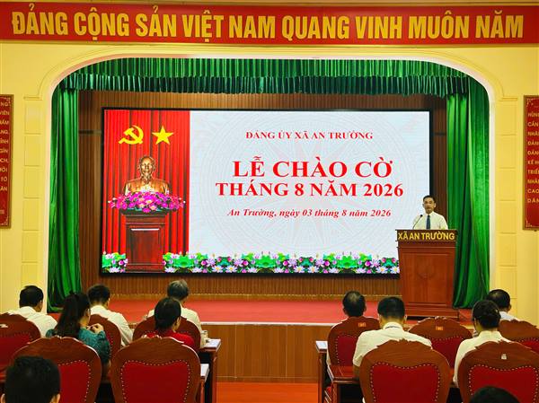 XÃ AN TRƯỜNG TỔ CHỨC LỄ CHÀO CỜ ĐẦU THÁNG 8/2026 VÀ TRIỂN KHAI NHIỆM VỤ TRỌNG TÂM THÁNG 8