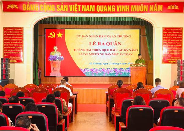 An Trường ra quân triển khai Chiến dịch đào tạo kỹ năng lái xe mô tô, xe gắn máy an toàn
