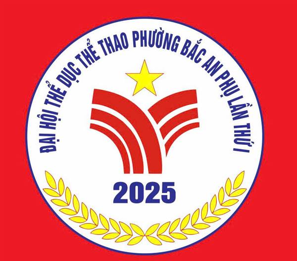 Kế hoạch Đại hội Thể dục thể thao phường Bắc An Phụ lần thứ I, năm 2025