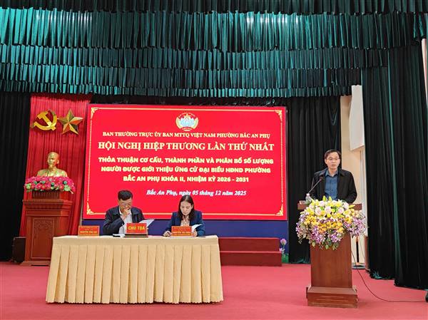 Hội nghị Hiệp thương lần thứ nhất để thoả thuận cơ cấu, thành phần và phân bổ số lượng người được ứng cử đại biểu HĐND Phường Bắc An Phụ khoá II, nhiệm kỳ 2026-2031