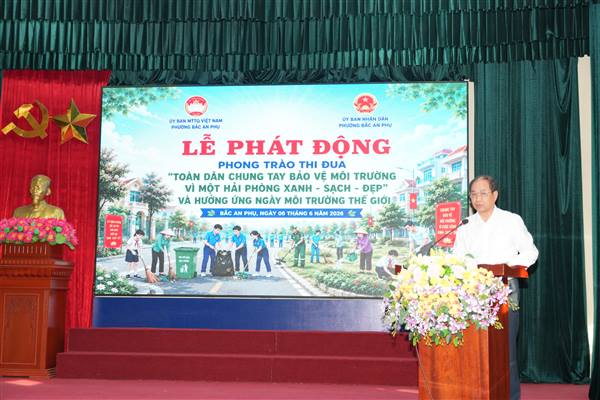 Phường Bắc An Phụ phát động Phong trào thi đua “Toàn dân chung tay bảo vệ môi trường, vì một Hải Phòng xanh - sạch - đẹp” và hưởng ứng ngày Môi trường thế giới