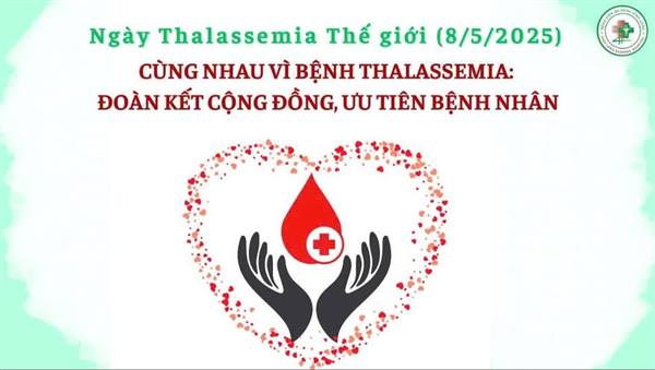 HƯỞNG ỨNG NGÀY THALASSEMIA THẾ GIỚI 08/05/2025 