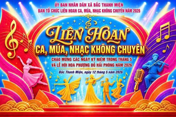 THÔNG BÁO  MỜI CÁN BỘ, ĐẢNG VIÊN VÀ NHÂN DÂN VỀ DỰ LIÊN HOAN CA, MÚA, NHẠC KHÔNG CHUYÊN XÃ BẮC THANH MIỆN NĂM 2026.