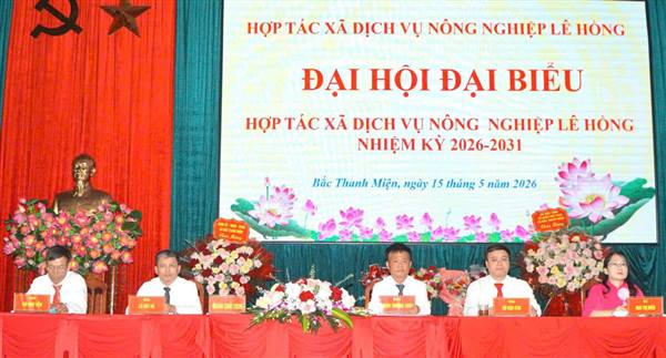 ĐẠI HỘI ĐẠI BIỂU HỢP TÁC XÃ DỊCH VỤ NÔNG NGHIỆP LÊ HỒNG NHIỆM KỲ 2026-2031