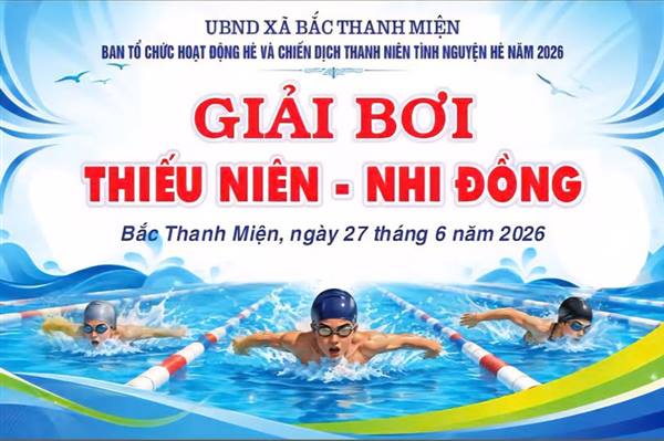 Giải bơi thiếu niên, nhi đồng xã Bắc Thanh Miện hè năm 2026
