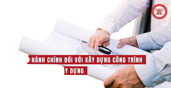 Thông báo về việc cấp phép xây dựng và mức xử phạt vi phạm hành chính đối với công trình vi phạm trật tự xây dựng trên địa bàn phường Bạch Đằng