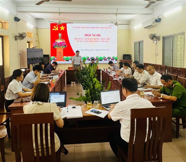 HỘI NGHỊ BAN CHỈ ĐẠO CHỐNG THẤT THU NGÂN SÁCH VÀ THU NỢ THUẾ TRÊN ĐỊA BÀN PHƯỜNG BẠCH ĐẰNG