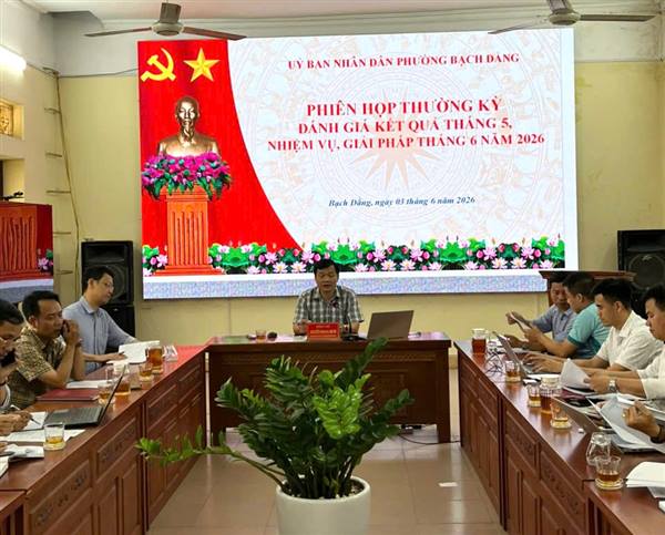 UBND PHƯỜNG BẠCH ĐẰNG TỔ CHỨC PHIÊN HỌP THƯỜNG KỲ ĐÁNH GIÁ KẾT QUẢ THỰC HIỆN NHIỆM VỤ THÁNG 5, TRIỂN KHAI NHIỆM VỤ THÁNG 6 NĂM 2026