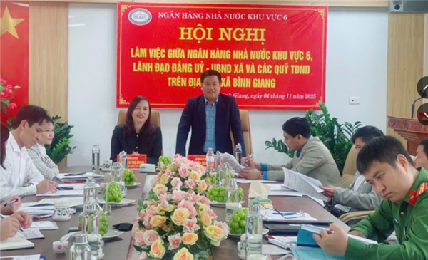 HỘI NGHỊ LÀM VIỆC GIỮA NGÂN HÀNG NHÀ NƯỚC KHU VỰC 6 - LÃNH ĐẠO ĐẢNG ỦY, UBND XÃ BÌNH GIANG VÀ CÁC QUỸ TÍN DỤNG NHÂN DÂN TRÊN ĐỊA BÀN: TĂNG CƯỜNG QUẢN LÝ, NÂNG CAO HIỆU QUẢ HOẠT ĐỘNG QUỸ TÍN DỤNG NHÂN DÂN