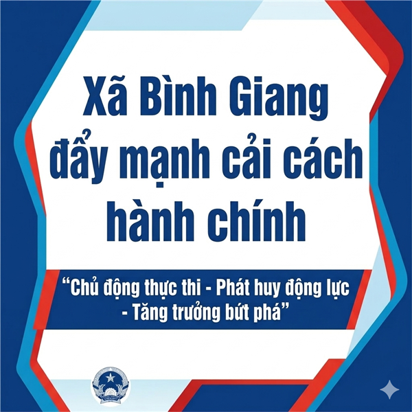 Xã Bình Giang đẩy mạnh cải cách hành chính theo tinh thần “Chủ động thực thi - Phát huy động lực - Tăng trưởng bứt phá”