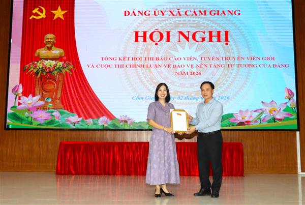 Đảng ủy xã Cẩm Giang tổng kết Hội thi Báo cáo viên, Tuyên truyền viên giỏi và Cuộc thi chính luận bảo vệ nền tảng tư tưởng của Đảng năm 2026