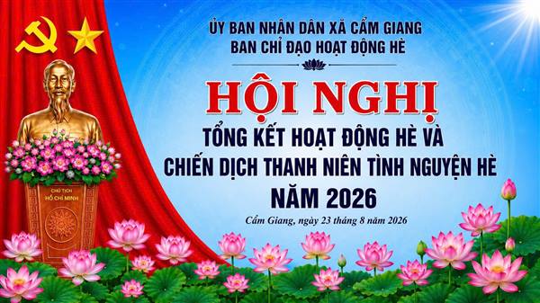 Xã Cẩm Giang: Sôi nổi Hội thi Văn nghệ Tuổi trẻ và tổng kết hoạt động hè năm 2026