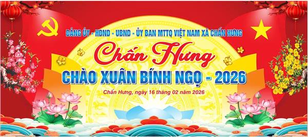 Lời chúc tết của đồng chí Bùi Thanh Tùng - Bí thư Đảng ủy, Chủ tịch Hội đồng nhân dân xã Chấn Hưng nhân dịp đón xuân Bính Ngọ 2026