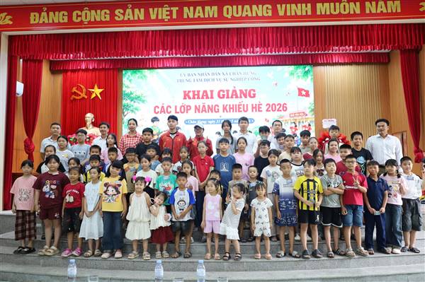 KHAI GIẢNG CÁC LỚP NĂNG KHIẾU HÈ 2026