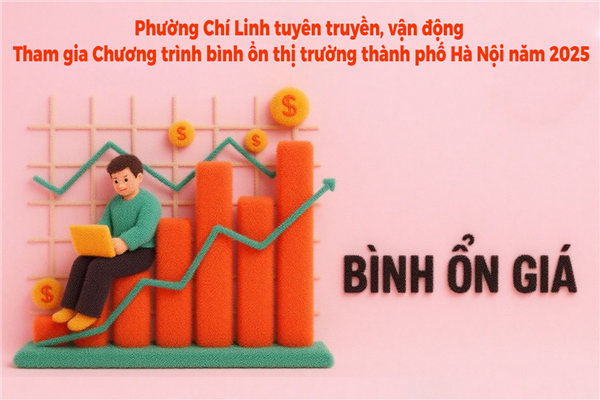 Phường Chí Linh tuyên truyền, vận động tham gia Chương trình bình ổn thị trường thành phố Hà Nội năm 2025