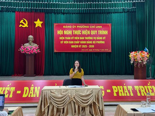 Đảng ủy phường Chí Linh thực hiện quy trình kiện toàn, bổ sung ủy viên Ban Thường vụ và Ban Chấp hành Đảng bộ phường, nhiệm kỳ 2025 – 2030
