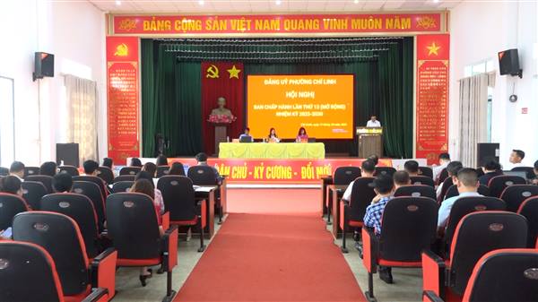 ĐẢNG ỦY PHƯỜNG CHÍ LINH TỔ CHỨC HỘI NGHỊ BAN CHẤP HÀNH LẦN THỨ 13 (MỞ RỘNG)