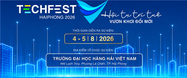 Techfest Hải Phòng 2026: Điểm hẹn của công nghệ, đổi mới sáng tạo và khởi nghiệp