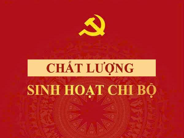 Tiếp tục nâng cao chất lượng sinh hoạt chi bộ