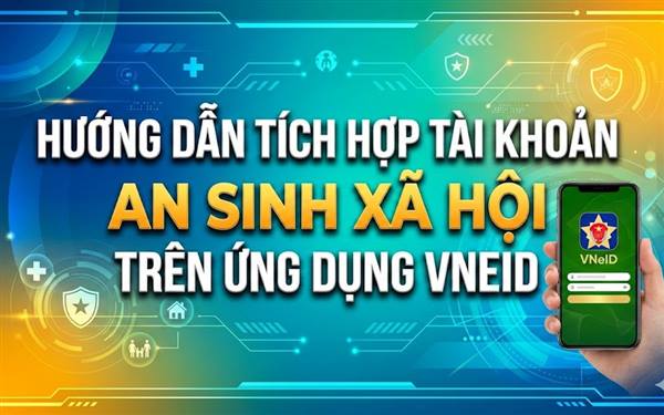 Tích hợp tài khoản an sinh xã hội trên Vneid- Tiện ích cho mọi nhà