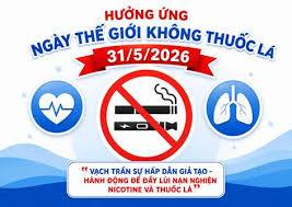 Ngày Thế giới không hút thuốc lá 31/5 với chủ đề “Vạch trần sự hấp dẫn giả tạo – Hành động để đẩy lùi nạn nghiện nicotine và thuốc lá”