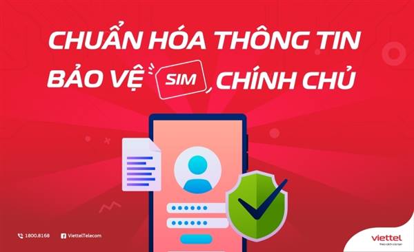 CHUẨN HÓA THÔNG TIN THUÊ BAO – BẢO VỆ CHÍNH BẠN TRÊN KHÔNG GIAN SỐ