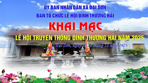 xã Đại Sơn tổ chức Lễ hội truyền thống Đình Thượng Hải năm 2025