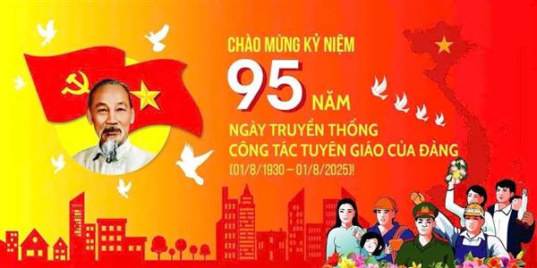 KỶ NIỆM 95 NĂM NGÀY TRUYỀN THỐNG CÔNG TÁC TUYÊN GIÁO CỦA ĐẢNG