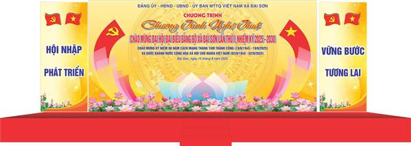 THÔNG BÁO: CHƯƠNG TRÌNH NGHỆ THUẬT
CHÀO MỪNG THÀNH CÔNG ĐẠI HỘI ĐẠI BIỂU ĐẢNG BỘ XÃ ĐẠI SƠN LẦN THỨ NHẤT NHIỆM KỲ 2025-2030;
