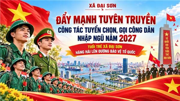 Đại Sơn đẩy mạnh tuyên truyền công tác tuyển chọn, gọi công dân nhập ngũ năm 2027