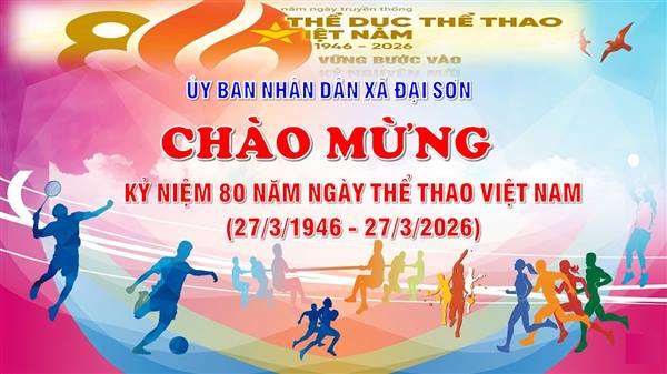 KỶ NIỆM 80 NĂM NGÀY TRUYỀN THỐNG THỂ THAO VIỆT NAM (27/3/1946 – 27/3/2026)
Lan tỏa tinh thần rèn luyện thân thể, xây dựng đời sống văn hóa từ cơ sở 