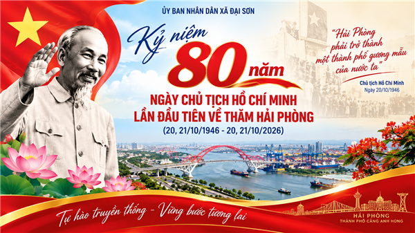 Đại Sơn đẩy mạnh tuyên truyền kỷ niệm 80 năm Ngày Chủ tịch Hồ Chí Minh lần đầu tiên về thăm Hải Phòng