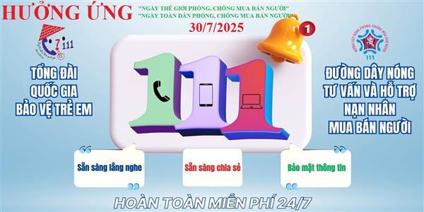 HƯỞNG ỨNG "NGÀY THẾ GIỚI PHÒNG, CHỐNG MUA BÁN NGƯỜI" VÀ "NGÀY TOÀN DÂN PHÒNG, CHỐNG MUA BÁN NGƯỜI" 30/7/2025
