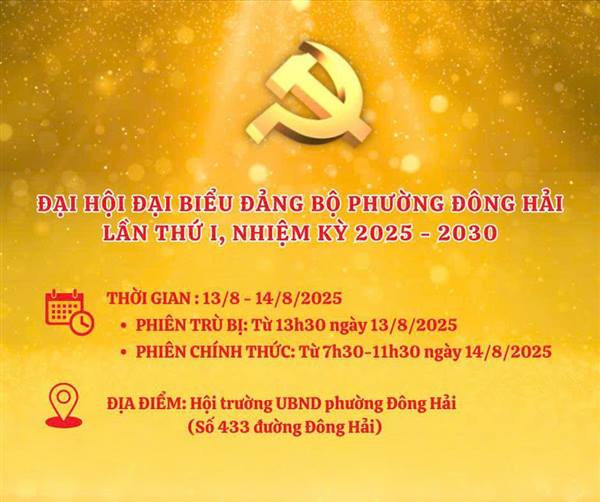  Đại hội đại biểu Đảng bộ phường Đông Hải lần thứ I, nhiệm kỳ 2025 – 2030 