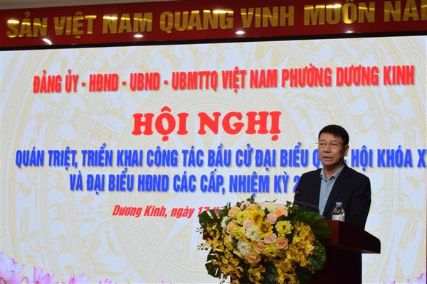 Đảng ủy phường Dương Kinh quán triệt, triển khai công tác bầu cử đại biểu Quốc hội khóa XVI và đại biểu HĐND các cấp