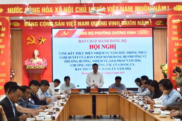 Phường Dương Kinh tổ chức Hội nghị Ban Chấp hành Đảng bộ phường tổng kết công tác năm 2025 và thông qua phương hướng, nhiệm vụ năm 2026