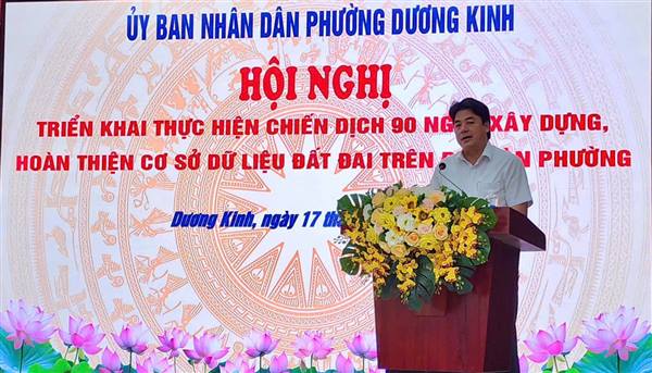 Triển khai Chiến dịch 90 ngày xây dựng, hoàn thiện cơ sở dữ liệu đất đai trên địa bàn phường Dương Kinh 