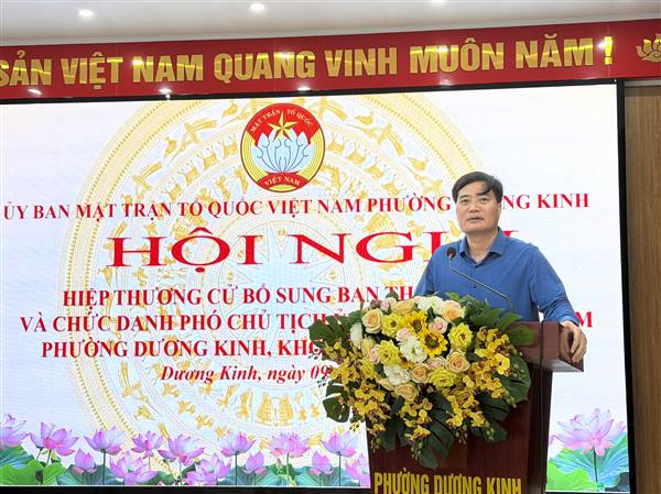 PHƯỜNG DƯƠNG KINH HIỆP THƯƠNG CỬ BỔ SUNG PHÓ CHỦ TỊCH ỦY BAN MTTQ VIỆT NAM PHƯỜNG