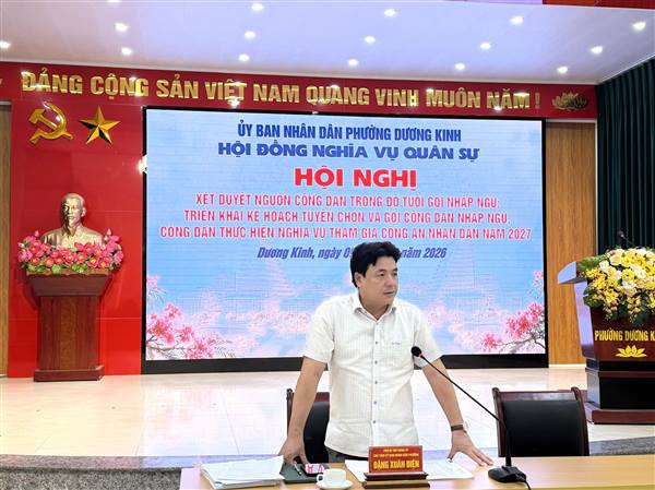 PHƯỜNG DƯƠNG KINH TRIỂN KHAI CÔNG TÁC TUYỂN CHỌN, GỌI CÔNG DÂN NHẬP NGŨ NĂM 2027