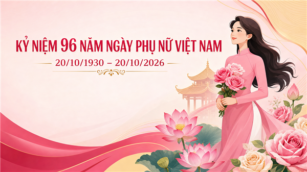 PHỤ NỮ DƯƠNG KINH – TỰ TIN, BẢN LĨNH, TỎA SÁNG NHÂN NGÀY 20/10